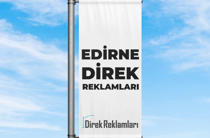 Edirne Direk Reklamları