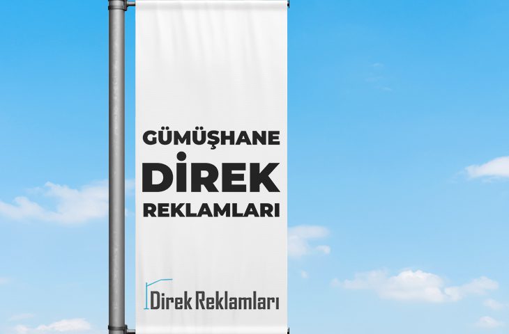 Gümüşhane Direk Reklamları