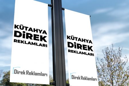 Kütahya Direk Reklamları