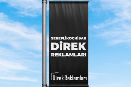 Şereflikoçhisar Direk Reklamları